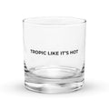 Tropic Like It's Hot - Lowball Rocks Glass-Drinkware-alohabae