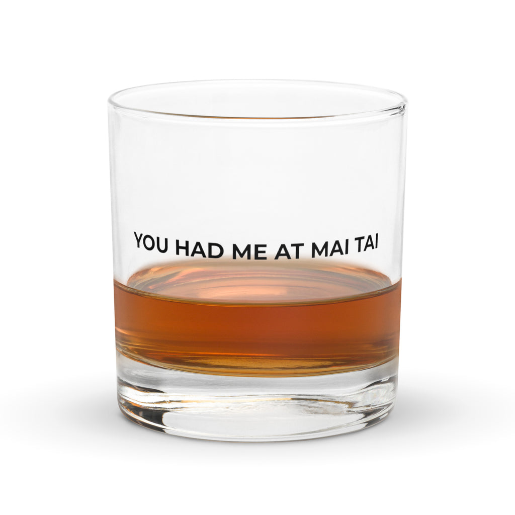 You Had Me At Mai Tai - Lowball Rocks Glass-Drinkware-alohabae